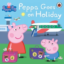 Peppa Goes on Holiday, Paperback Book Peppa Goes on Holiday, Paperback Book