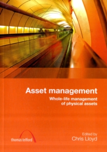 Asset Management : Whole-life Management of Physical Assets, Paperback Book Asset Management : Whole-life Management of Physical Assets, Paperback Book
