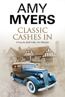 Classic Cashes in : A Jack Colby British Classic Car Mystery, Hardback Classic Cashes in : A Jack Colby British Classic Car Mystery, Hardback