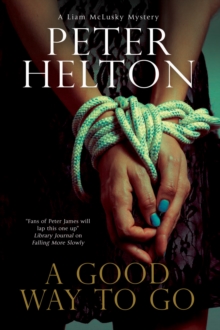 A Good Way to Go : A police procedural set in Bristol, Hardback Book A Good Way to Go : A police procedural set in Bristol, Hardback Book