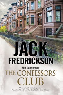 Confessors' Club : A Pi Mystery Set in Chicago, Hardback Book Confessors' Club : A Pi Mystery Set in Chicago, Hardback Book
