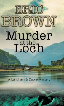Murder at the Loch : A Traditional Murder Mystery Set in 1950s Scotland, Hardback Murder at the Loch : A Traditional Murder Mystery Set in 1950s Scotland, Hardback