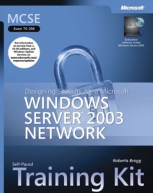 MCSE Windows Server 2003 : Designing Security for a Windows Server 2003 Network Training Kit Training Kit, Mixed media product MCSE Windows Server 2003 : Designing Security for a Windows Server 2003 Network Training Kit Training Kit, Mixed media product