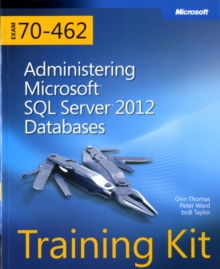 Administering Microsoft SQL Server 2012 Databases : Training Kit (Exam 70-462), Mixed media product Book Administering Microsoft SQL Server 2012 Databases : Training Kit (Exam 70-462), Mixed media product Book