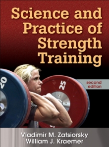 Science and Practice of Strength Training, Hardback Science and Practice of Strength Training, Hardback