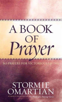 A Book of Prayer : 365 Prayers for Victorious Living, Hardback Book A Book of Prayer : 365 Prayers for Victorious Living, Hardback Book