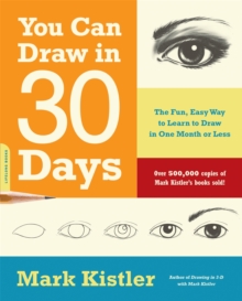 You Can Draw in 30 Days : The Fun, Easy Way to Learn to Draw in One Month or Less, Paperback Book You Can Draw in 30 Days : The Fun, Easy Way to Learn to Draw in One Month or Less, Paperback Book