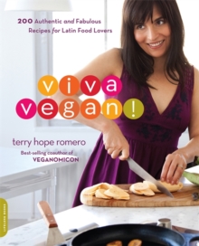 Viva Vegan! : 200 Authentic and Fabulous Recipes for Latin Food Lovers, Paperback Book Viva Vegan! : 200 Authentic and Fabulous Recipes for Latin Food Lovers, Paperback Book