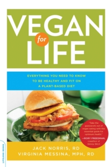 Vegan for Life : Everything You Need to Know to be Healthy and Fit on a Plant-Based Diet, Paperback Book Vegan for Life : Everything You Need to Know to be Healthy and Fit on a Plant-Based Diet, Paperback Book
