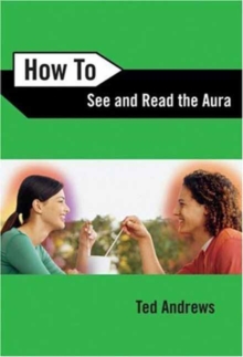 How to See and Read the Aura, Paperback Book How to See and Read the Aura, Paperback Book