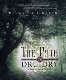The Path of Druidry : Walking the Ancient Green Way, Paperback Book The Path of Druidry : Walking the Ancient Green Way, Paperback Book