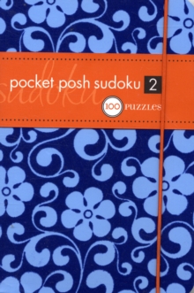 Pocket Posh Sudoku : 100 Puzzles Book 2, Paperback Book Pocket Posh Sudoku : 100 Puzzles Book 2, Paperback Book