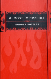 Almost Impossible Number Puzzles, Paperback Book Almost Impossible Number Puzzles, Paperback Book