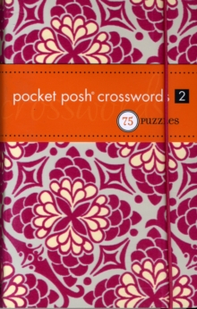 Pocket Posh Crosswords 2 : 75 Puzzles No. 2, Paperback Book Pocket Posh Crosswords 2 : 75 Puzzles No. 2, Paperback Book