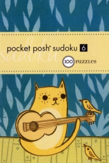Pocket Posh Sudoku 6 : 100 Puzzles, Paperback Book Pocket Posh Sudoku 6 : 100 Puzzles, Paperback Book