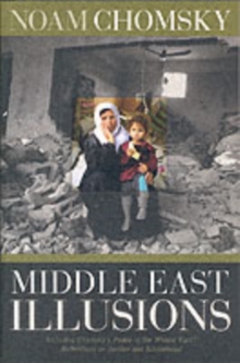 Middle East Illusions : Including Peace in the Middle East? : Reflections on Justice and Nationhood, Paperback Middle East Illusions : Including Peace in the Middle East? : Reflections on Justice and Nationhood, Paperback