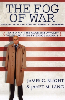 The Fog of War : Lessons from the Life of Robert S. McNamara, Paperback Book The Fog of War : Lessons from the Life of Robert S. McNamara, Paperback Book