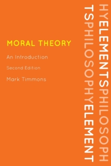 Moral Theory : An Introduction, Paperback Book Moral Theory : An Introduction, Paperback Book
