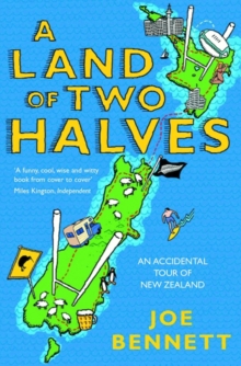 A Land of Two Halves : An Accidental Tour of New Zealand, Paperback Book A Land of Two Halves : An Accidental Tour of New Zealand, Paperback Book