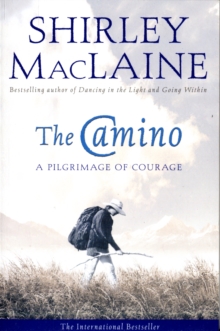 The Camino : A Pilgrimage Of Courage, Paperback Book The Camino : A Pilgrimage Of Courage, Paperback Book