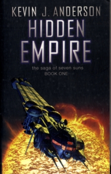 Hidden Empire: The Saga of the Seven Suns: Book One, Paperback Book Hidden Empire: The Saga of the Seven Suns: Book One, Paperback Book
