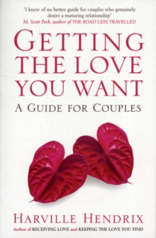 Getting The Love You Want: A Guide for Couples, Paperback Book Getting The Love You Want: A Guide for Couples, Paperback Book