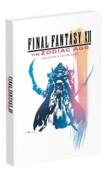 Final Fantasy XII: The Zodiac Age, Hardback Book Final Fantasy XII: The Zodiac Age, Hardback Book