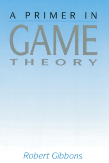 A Primer in Game Theory, Paperback A Primer in Game Theory, Paperback