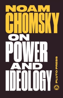 On Power and Ideology : The Managua Lectures, Paperback Book On Power and Ideology : The Managua Lectures, Paperback Book