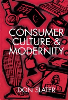 Consumer Culture and Modernity, Paperback Book Consumer Culture and Modernity, Paperback Book