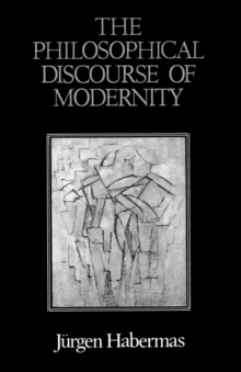 The Philosophical Discourse of Modernity : Twelve Lectures, Paperback Book The Philosophical Discourse of Modernity : Twelve Lectures, Paperback Book