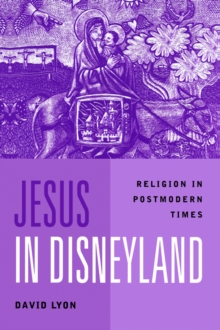 Jesus in Disneyland : Religion in Postmodern Times, Paperback Jesus in Disneyland : Religion in Postmodern Times, Paperback