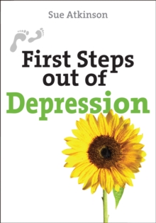 First Steps Out of Depression, Paperback Book First Steps Out of Depression, Paperback Book