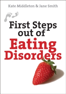 First Steps Out of Eating Disorders, Paperback Book First Steps Out of Eating Disorders, Paperback Book