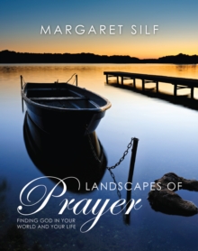 Landscapes of Prayer : Finding God in the World and Your Life, Hardback Book Landscapes of Prayer : Finding God in the World and Your Life, Hardback Book
