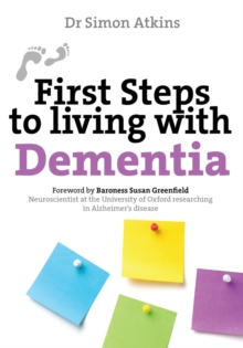 First Steps to Living with Dementia, Paperback Book First Steps to Living with Dementia, Paperback Book
