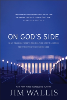 On God's Side : What Religion Forgets and Politics Hasn't Learned About Serving the Common Good, Paperback Book On God's Side : What Religion Forgets and Politics Hasn't Learned About Serving the Common Good, Paperback Book