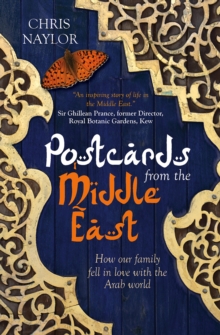 Postcards from the Middle East : How Our Family Fell in Love with the Arab World, Paperback Book Postcards from the Middle East : How Our Family Fell in Love with the Arab World, Paperback Book