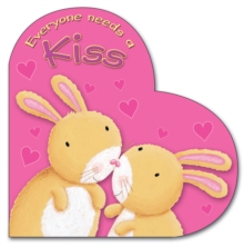 Everyone Needs a Kiss, Board book Book Everyone Needs a Kiss, Board book Book