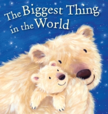 The Biggest Thing in the World, Board book Book The Biggest Thing in the World, Board book Book