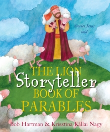 The Lion Storyteller Book of Parables : Stories Jesus Told, Hardback Book The Lion Storyteller Book of Parables : Stories Jesus Told, Hardback Book