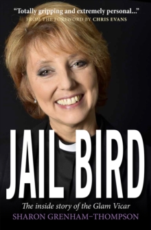 Jail Bird : The Inside Story of the Glam Vicar, Paperback Jail Bird : The Inside Story of the Glam Vicar, Paperback