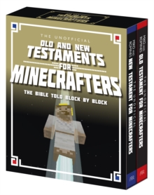 The Unofficial Old and New Testaments for Minecrafters : The Bible Told Block by Block, Paperback Book The Unofficial Old and New Testaments for Minecrafters : The Bible Told Block by Block, Paperback Book