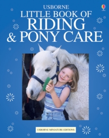 The Usborne Complete Book of Riding and Pony Care: Mini Edition, Hardback Book The Usborne Complete Book of Riding and Pony Care: Mini Edition, Hardback Book