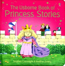 The Usborne Book of Princess Stories Combined Volume, Hardback Book The Usborne Book of Princess Stories Combined Volume, Hardback Book