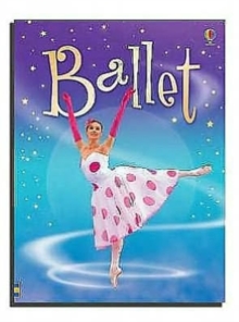 Ballet, Hardback Book Ballet, Hardback Book