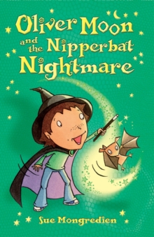 Oliver Moon And The Nipperbat Nightmare, Paperback Book Oliver Moon And The Nipperbat Nightmare, Paperback Book