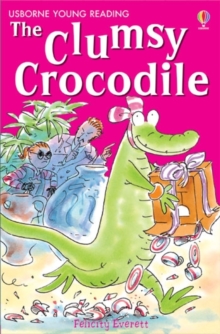 Clumsy Crocodile, Paperback Book Clumsy Crocodile, Paperback Book