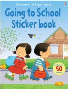 Usborne First Experiences Going to School Sticker Book, Paperback Book Usborne First Experiences Going to School Sticker Book, Paperback Book