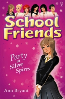 School Friends: Party at Silver Spires, Paperback Book School Friends: Party at Silver Spires, Paperback Book